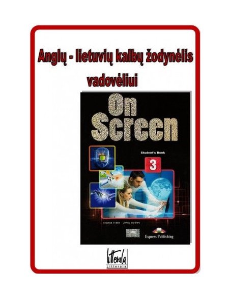 Anglų - lietuviu kalbų žodynelis vadoveliui On Screen 3