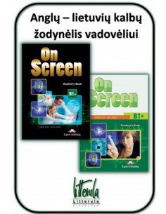Anglų - lietuviu kalbų žodynelis vadoveliui On Screen B1+