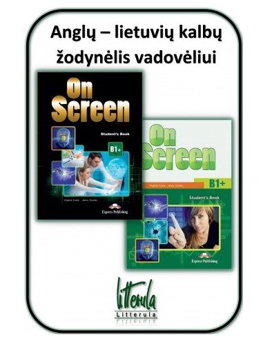 Anglų - lietuviu kalbų žodynelis vadoveliui On Screen B1+