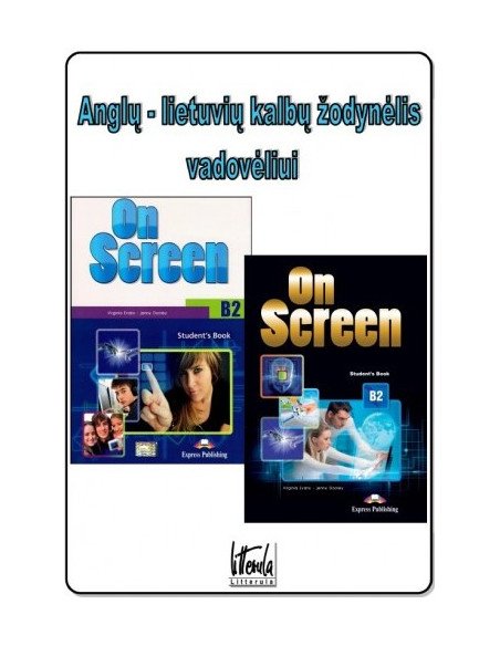 Anglų - lietuviu kalbų žodynelis vadoveliui On Screen B2