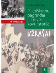 Pilietiškumo pagrindai ir laisvės kovų istorija. Užrašai...