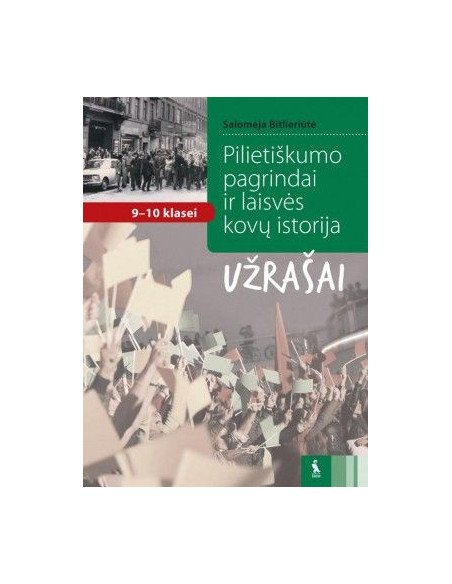 Pilietiškumo pagrindai ir laisvės kovų istorija. Užrašai 9-10 klasei