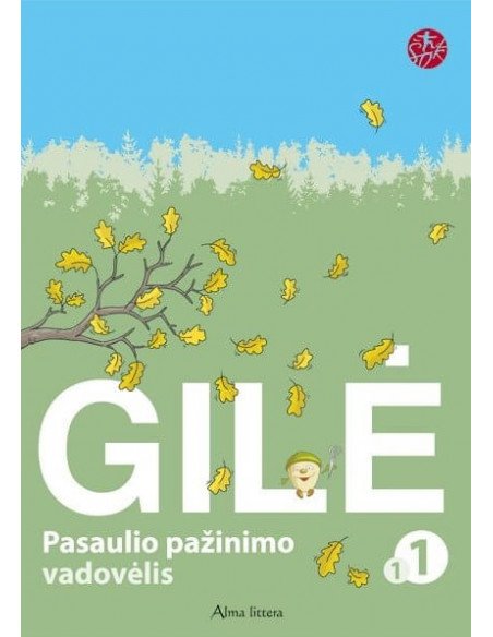 GILĖ. Pasaulio pažinimo vadovėlis 1 klasei 1 dalis (ŠOK)