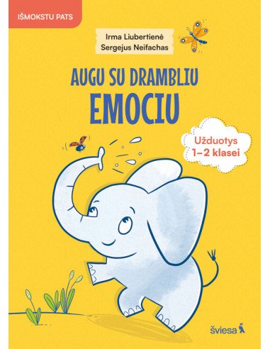 Socialinio, emocinio ir sveikos gyvensenos ugdymo užduotys Augu su drambliu Emociu