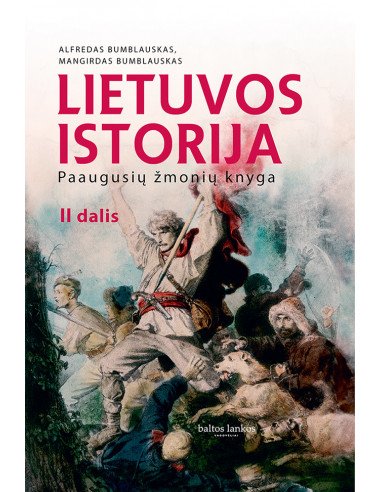 Lietuvos istorija. Paaugusių žmonių knyga. 2 dalis