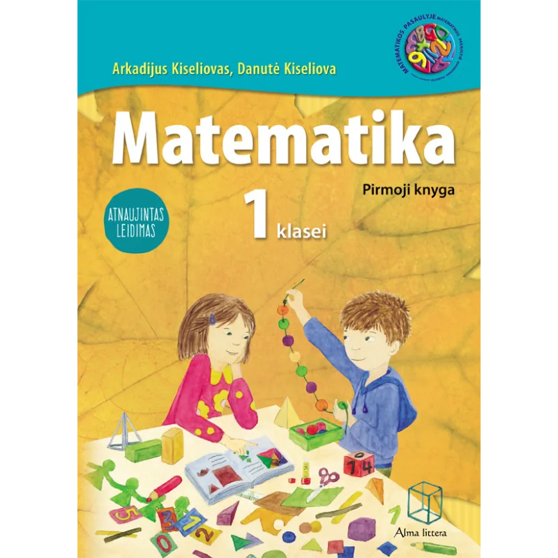 Matematika. Vadovėlis I klasei. 1-oji knyga. Atnaujintas leidimas