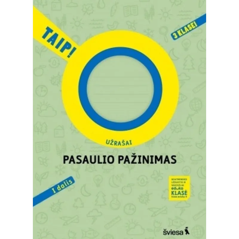 Pasaulio pažinimas. Užrašai 3 klasei, 1 dalis. Serija TAIP!