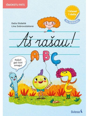 Lietuvių kalbos rašymo užduotys 1 klasei. Aš rašau! 1 dalis