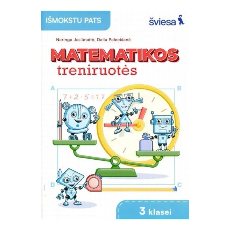 Matematikos uždavinynas 3 klasei. Matematikos treniruotės