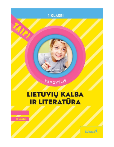 Lietuvių kalba ir literatūra. Vadovėlis 1 klasei, 2 dalis (pagal 2022 m. BUP). Serija TAIP!