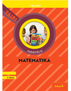 Matematika. Vadovėlis 1 klasei, 2 dalis (pagal 2022 m. BUP). Serija TAIP!