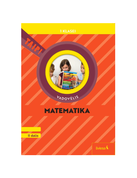 Matematika. Vadovėlis 1 klasei, 2 dalis (pagal 2022 m. BUP). Serija TAIP!