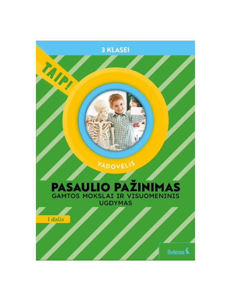 Pasaulio pažinimas. Gamtos mokslai ir visuomeninis ugdymas. Vadovėlis 3 klasei, 1 dalis (pagal 2022 m. BUP). Serija TAIP!