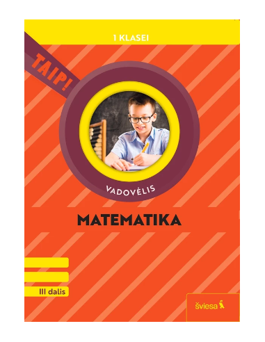 Matematika. Vadovėlis 1 klasei, 3 dalis (pagal 2022 m. BUP). Serija TAIP!