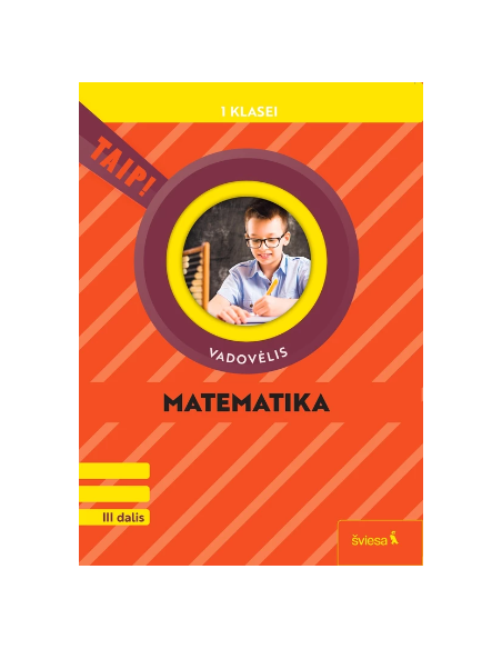 Matematika. Vadovėlis 1 klasei, 3 dalis (pagal 2022 m. BUP). Serija TAIP!