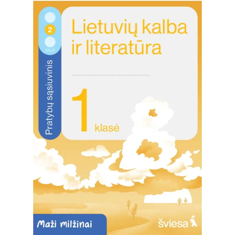 Lietuvių kalba ir literatūra. Pratybų sąsiuvinis 1 klasei, 2 dalis. Serija Maži milžinai