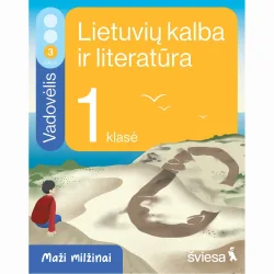 Lietuvių kalba ir literatūra. Vadovėlis 1 klasei, 3 dalis. Serija Maži milžinai