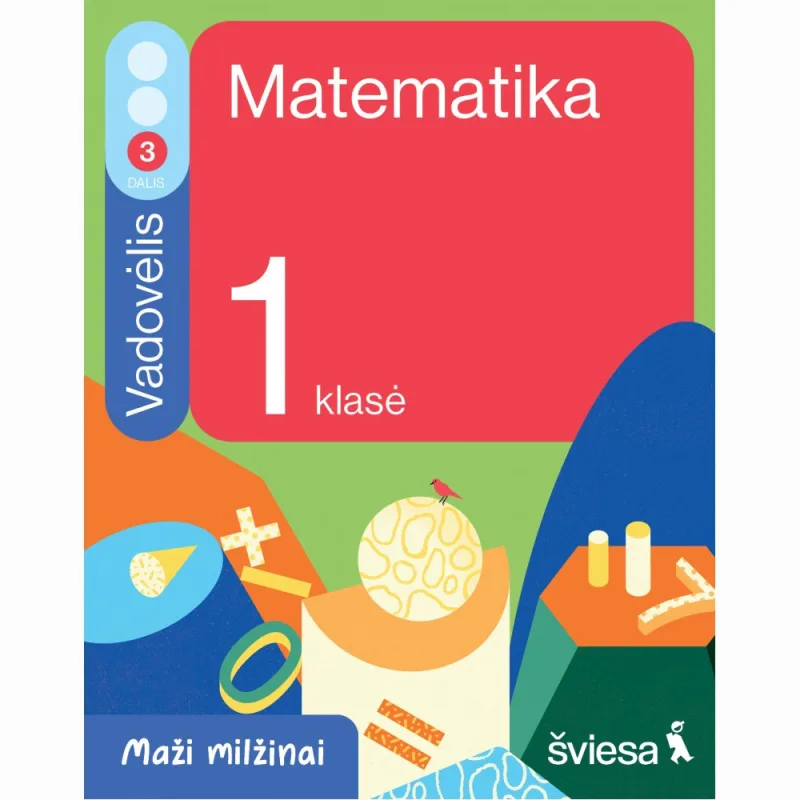 Matematika. Vadovėlis 1 klasei, 3 dalis. Serija Maži milžinai
