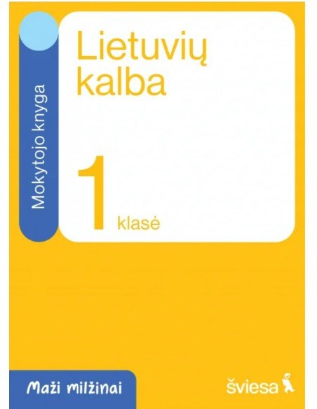 Lietuvių kalba ir literatūra. Mokytojo knyga 1 klasei. Serija Maži milžinai