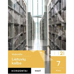 Lietuvių kalba. Vadovėlis 7 klasei, 2 dalis, serija Horizontai