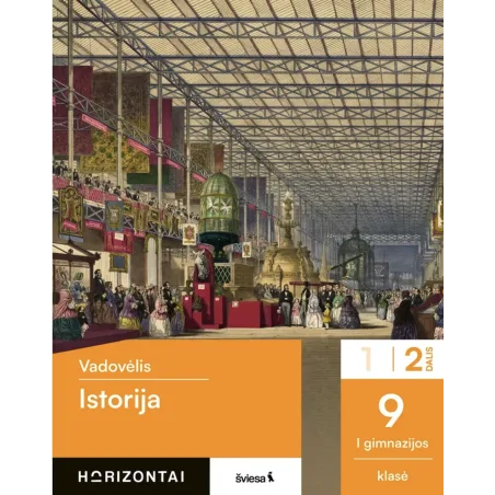 Istorija. Vadovėlis 9 (I gimnazijos) klasė, 2 dalis, serija Horizontai