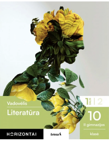 Literatūra. Vadovėlis 10 klasei, 1 dalis, serija Horizontai