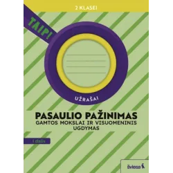 Pasaulio pažinimas. Gamtos mokslai ir visuomeninis ugdymas. Užrašai 2 klasei, 1 dalis