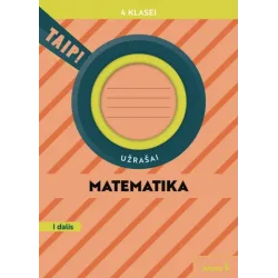 Matematika. Užrašai 4 klasei, 1 dalis (pagal 2022 m. BUP). Serija TAIP!