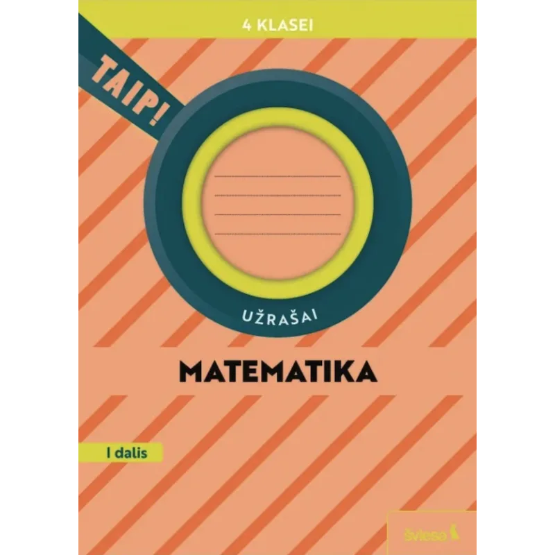 Matematika. Užrašai 4 klasei, 1 dalis (pagal 2022 m. BUP). Serija TAIP!