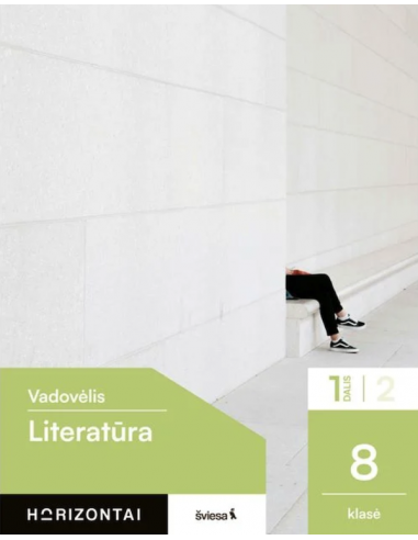 Literatūra. Vadovėlis 8 klasei, 1 dalis, serija Horizontai