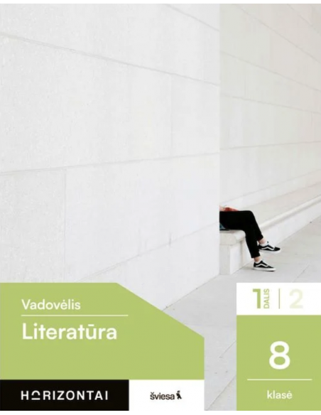 Literatūra. Vadovėlis 8 klasei, 1 dalis, serija Horizontai