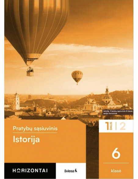 Istorija. Pratybų sąsiuvinis 6 klasei, 1 dalis, serija Horizontai