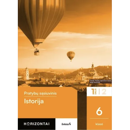 Istorija. Pratybų sąsiuvinis 6 klasei, 1 dalis, serija Horizontai