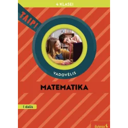 Matematika. Vadovėlis 4 klasei, 1 dalis (pagal 2022 m. BUP). Serija TAIP!