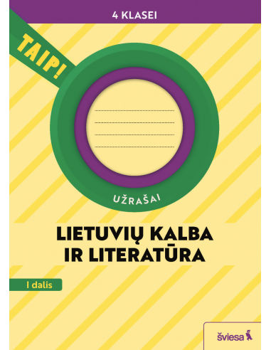 Lietuvių kalba ir literatūra. Užrašai 4 klasei, 1 dalis (pagal 2022 m. BUP). Serija TAIP!