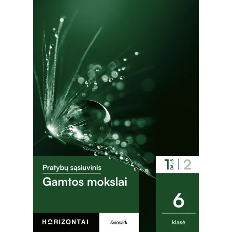Gamtos mokslai. Pratybų sąsiuvinis 6 klasei, 1 dalis, serija Horizontai