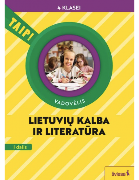 Lietuvių kalba ir literatūra. Vadovėlis 4 klasei, 1 dalis (pagal 2022 m. BUP). Serija TAIP!