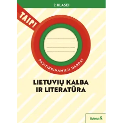 Lietuvių kalba ir literatūra. Pasitikrinamieji darbai 2 klasei (pagal 2022 m. BU P). Serija TAIP!