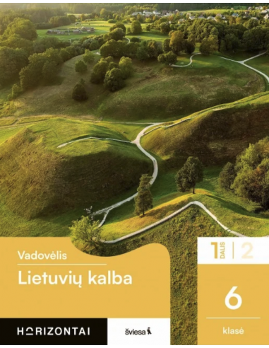 Lietuvių kalba. Vadovėlis 6 klasei, 1 dalis, serija Horizontai
