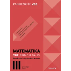 Matematika. VBE I dalis. Bendrasis ir išplėstinis kursas, III gimnazijos klasė, serija Pasirenkite VBE