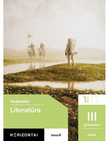 Literatūra. Vadovėlis III gimnazijos klasė, 1 dalis, serija Horizontai