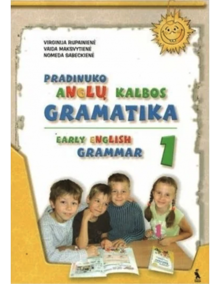 PRADINUKO ANGLŲ KALBOS GRAMATIKA 1. EARLY ENGLISH GRAMMAR 1