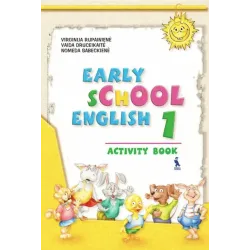EARLY SCHOOL ENGLISH 1. Activity Book. Anglų kalbos pratybų sąsiuvinis II klasei