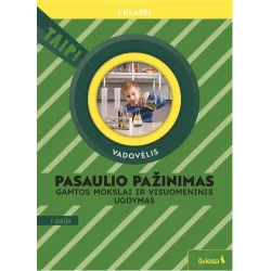 Pasaulio pažinimas. Gamtos mokslai ir visuomeninis ugdymas. Vadovėlis 1 klasei, 1 dalis