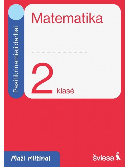 Matematika. Pasitikrinamieji darbai 2 klasei. Serija Maži milžinai