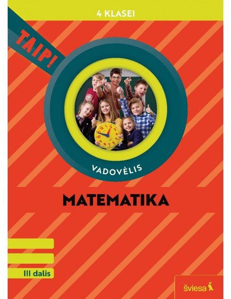 Matematika. Vadovėlis 4 klasei, 3 dalis (pagal 2022 m. BUP). Serija TAIP!
