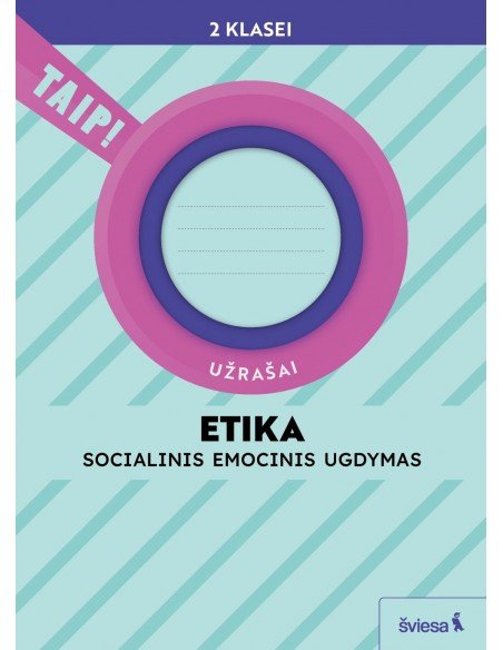 Etika. Užrašai 2 klasei (pagal 2022 m. BUP). Serija TAIP!