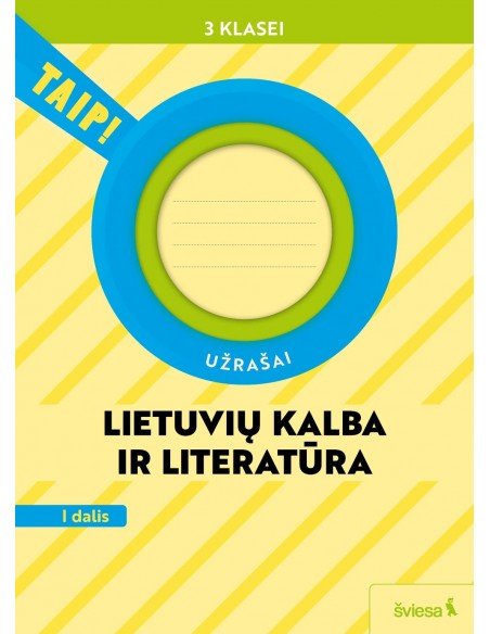 Lietuvių kalba ir literatūra. Užrašai 3 klasei, 1 dalis (pagal 2022 m. BUP). Serija TAIP!