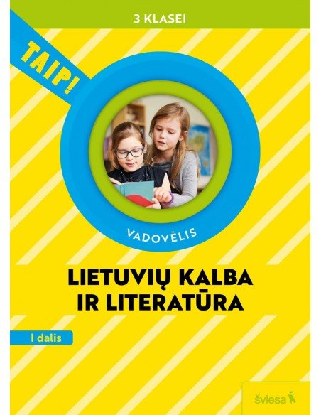 Lietuvių kalba ir literatūra. Vadovėlis 3 klasei, 1 dalis (pagal 2022 m. BUP). Serija TAIP