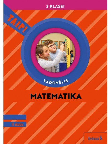 Matematika. Vadovėlis 3 klasei, 2 dalis (pagal 2022 m. BUP). Serija TAIP!